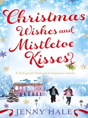 cover image of Christmas Wishes and Mistletoe Kisses